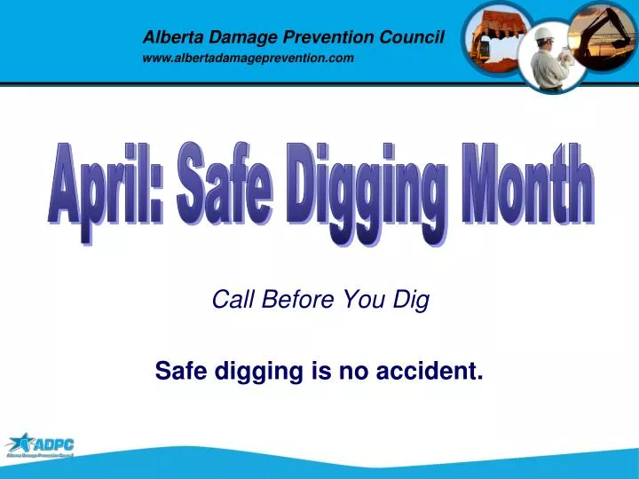 call before you dig safe digging is no accident