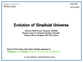 Evolution of Simplicial Universe Shinichi HORATA and Tetsuyuki YUKAWA