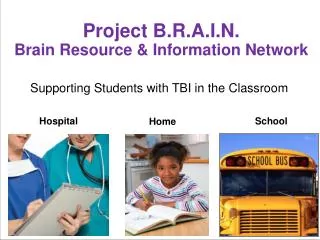 Project B.R.A.I.N. Brain Resource &amp; Information Network