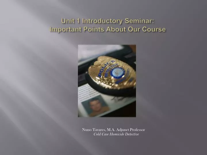 unit 1 introductory seminar important points about our course