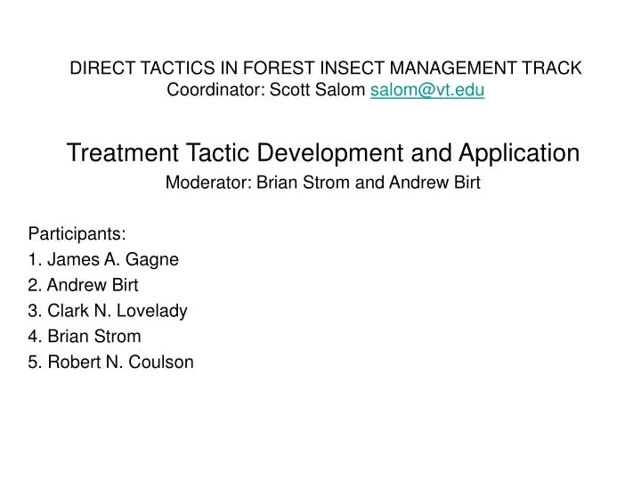 direct tactics in forest insect management track coordinator scott salom salom@vt edu