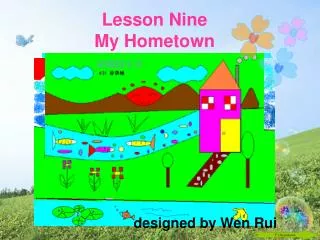 Lesson Nine My Hometown