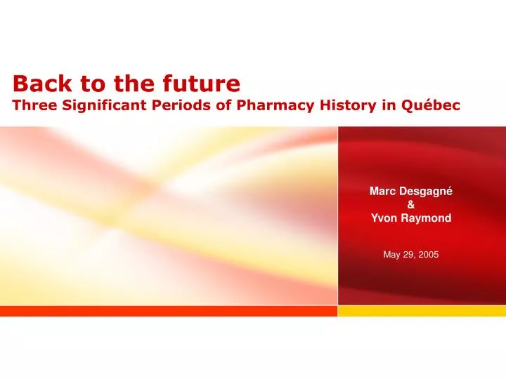 back to the future three significant periods of pharmacy history in qu bec
