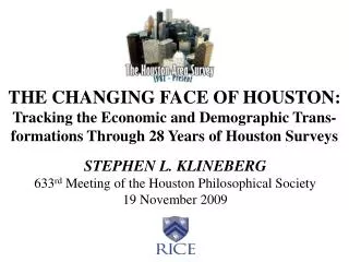 THE CHANGING FACE OF HOUSTON: Tracking the Economic and Demographic Trans-