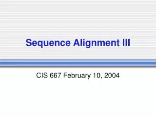 Sequence Alignment III