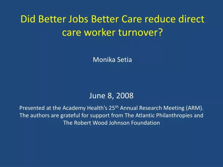 did better jobs better care reduce direct care worker turnover monika setia