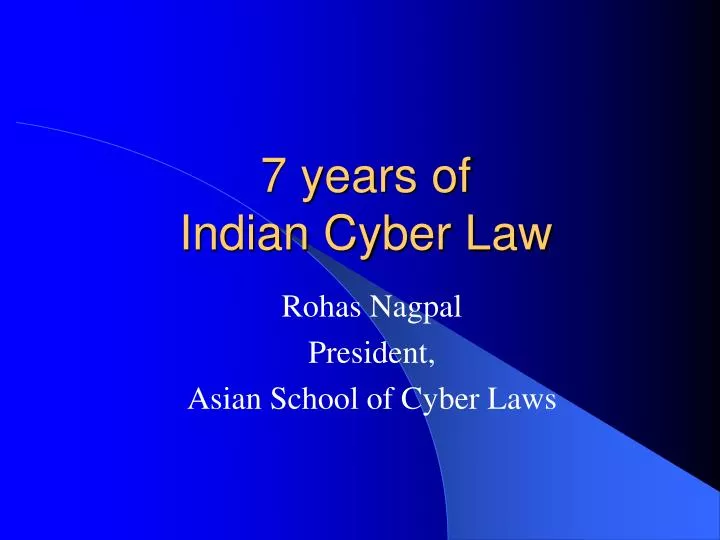 7 years of indian cyber law