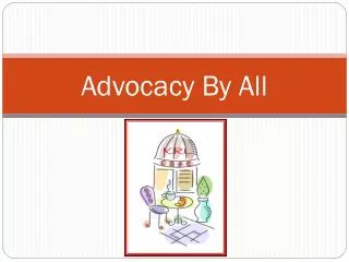 Advocacy By All