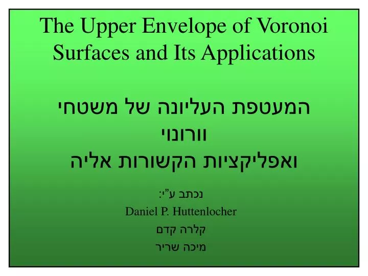 the upper envelope of voronoi surfaces and its applications