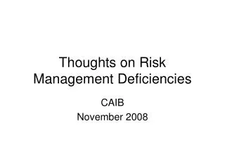 Thoughts on Risk Management Deficiencies