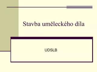 stavba um leck ho d la
