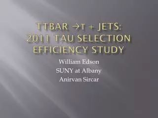 TTbar ? ? + jets : 2011 Tau Selection Efficiency Study