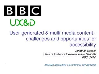 User-generated &amp; multi-media content - challenges and opportunities for accessibility