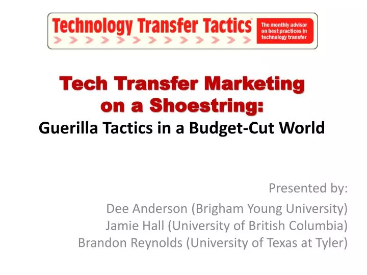 tech transfer marketing on a shoestring guerilla tactics in a budget cut world