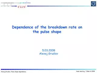Dependence of the breakdown rate on the pulse shape