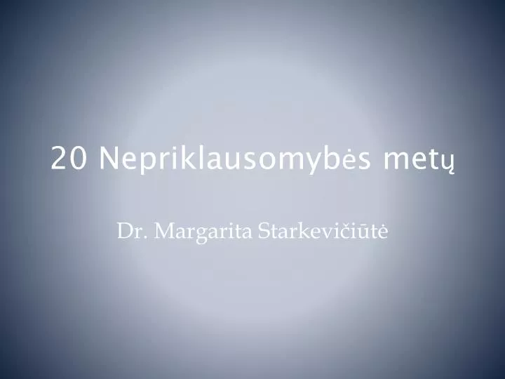 20 nepriklausomyb s met