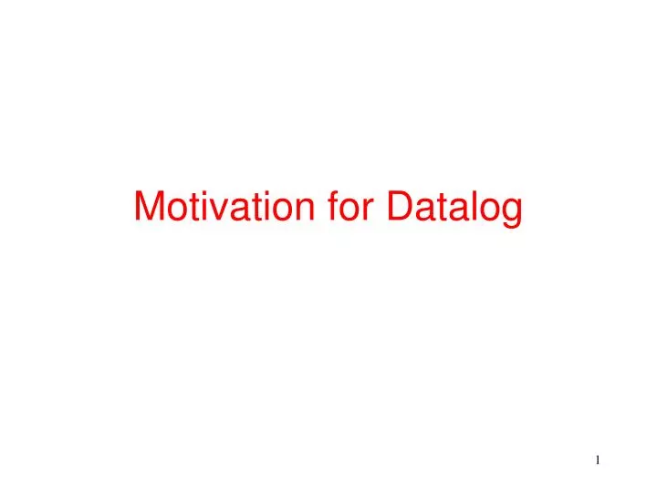 motivation for datalog