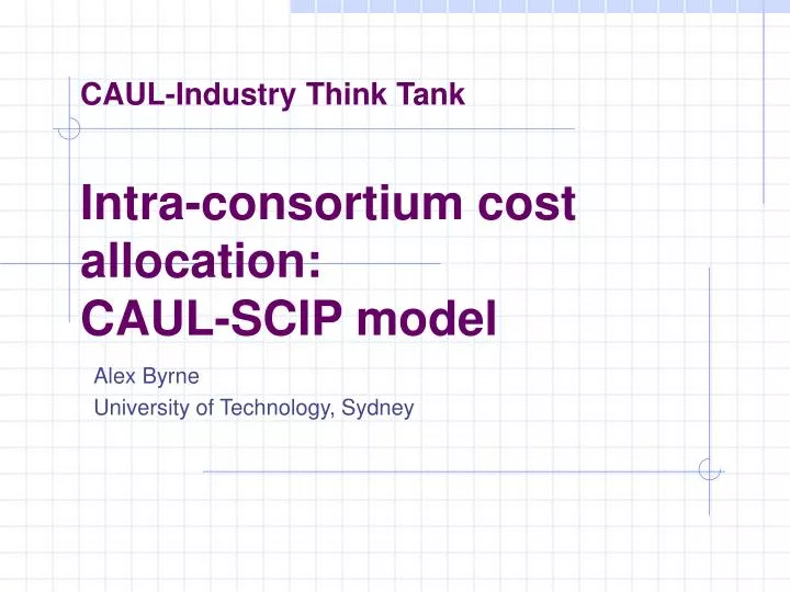 caul industry think tank intra consortium cost allocation caul scip model
