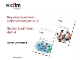 Key messages from Better connected 2014 Socitm South West April 4
