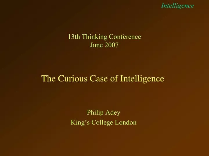 the curious case of intelligence