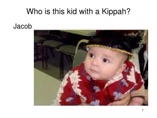Who is this kid with a Kippah?