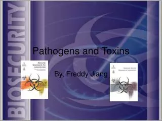 Pathogens and Toxins