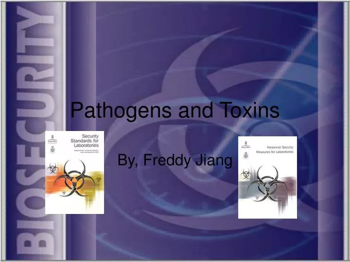 pathogens and toxins