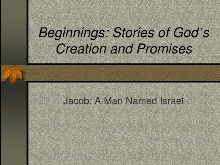 beginnings stories of god s creation and promises