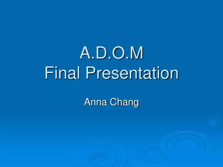 a d o m final presentation