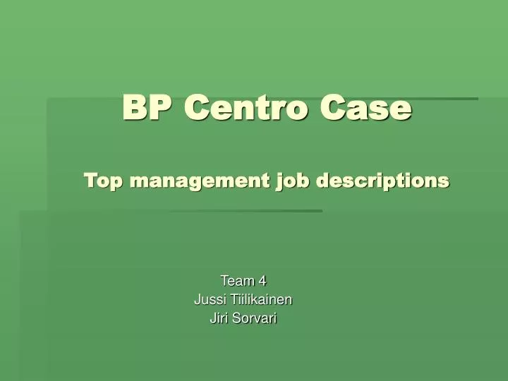 bp centro case top management job descriptions