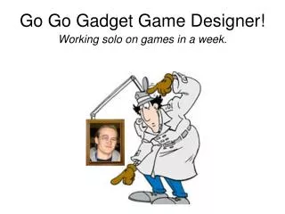 Go Go Gadget Game Designer!