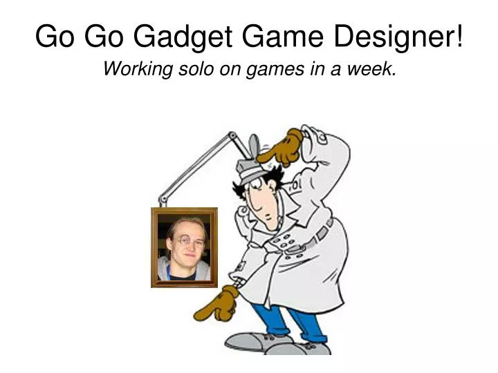 go go gadget game designer