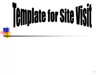 Template for Site Visit