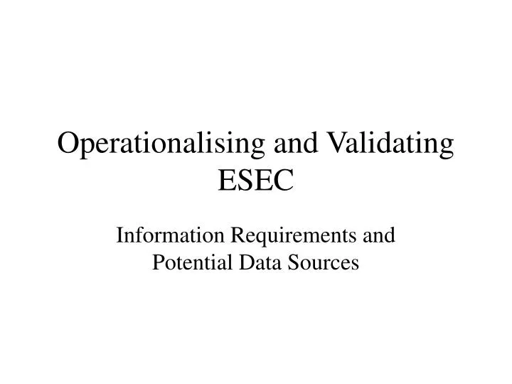 operationalising and validating esec