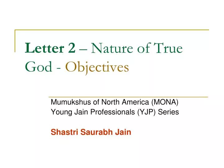 letter 2 nature of true god objectives