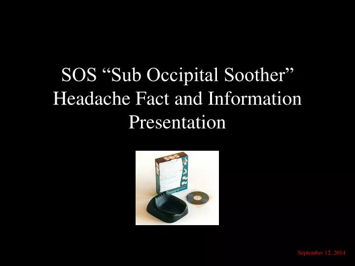 sos sub occipital soother headache fact and information presentation
