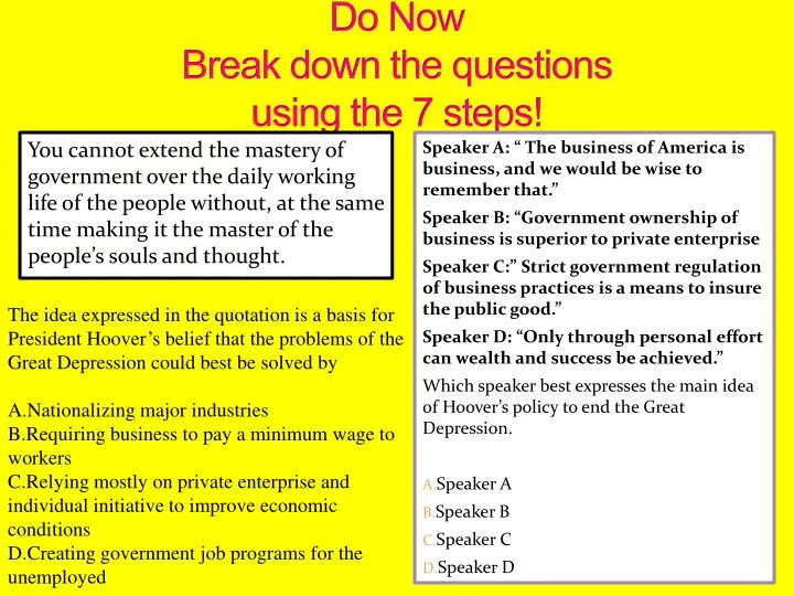 do now break down the questions using the 7 steps