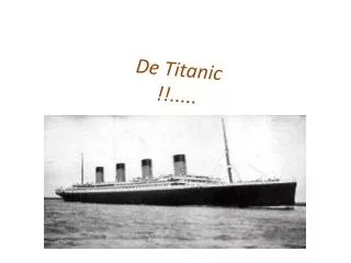 De Titanic !!.....