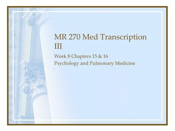 mr 270 med transcription iii