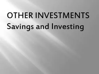 OTHER INVESTMENTS Savings and Investing