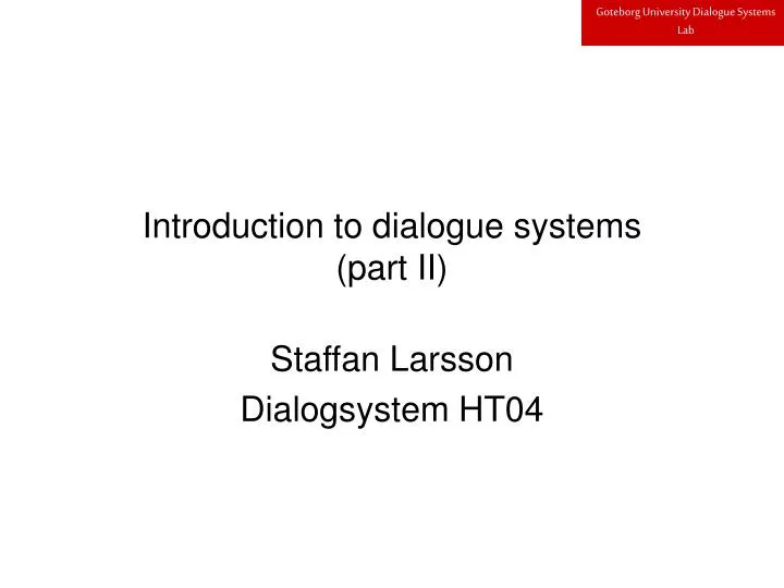 introduction to dialogue systems part ii