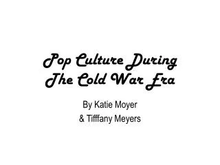 Pop Culture During The Cold War Era