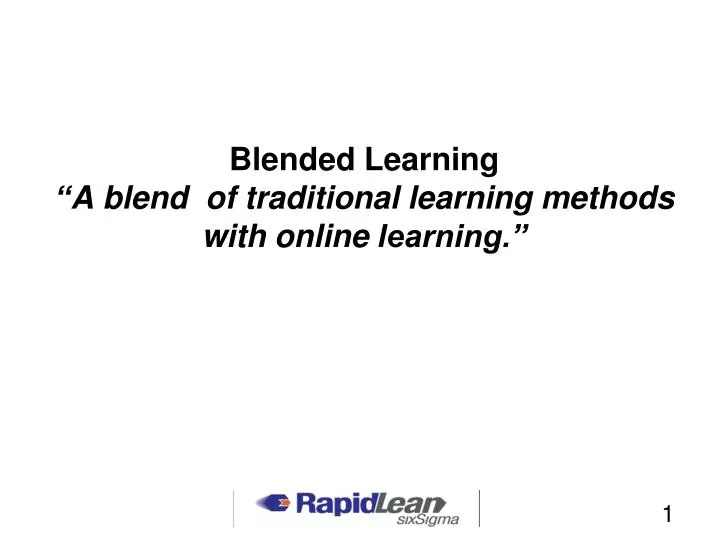 blended learning a blend of traditional learning methods with online learning