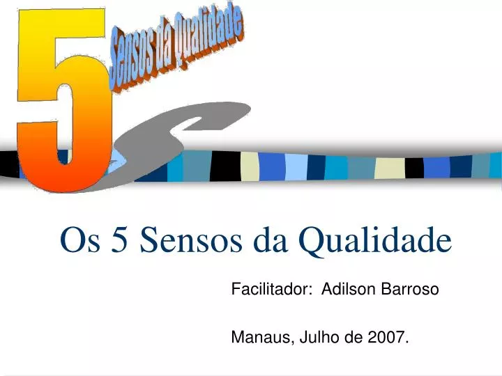 os 5 sensos da qualidade