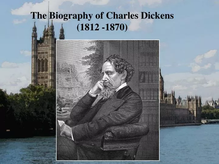the biography of charles dickens 1812 1870
