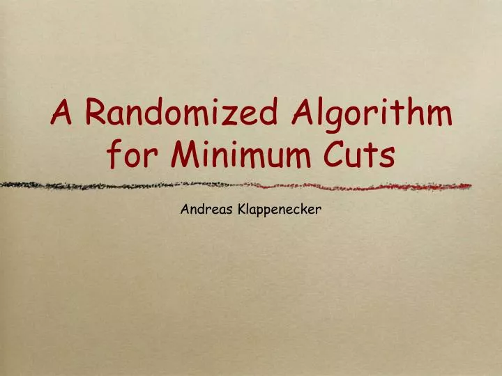 a randomized algorithm for minimum cuts