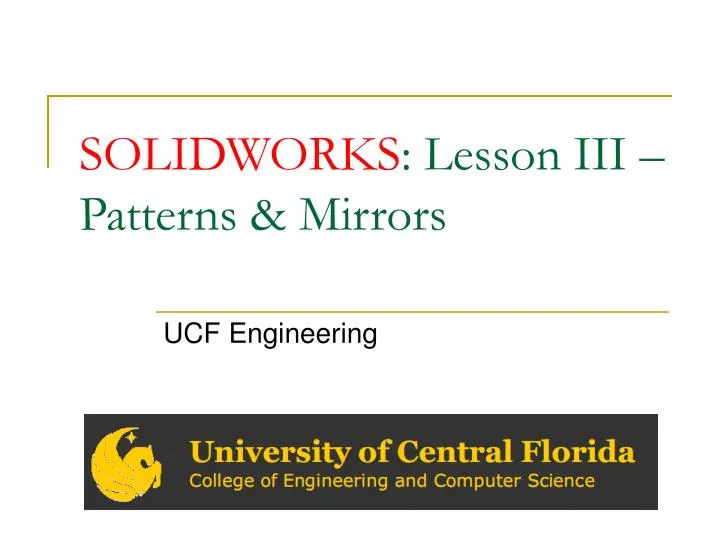 solidworks lesson iii patterns mirrors