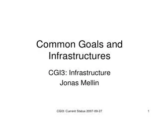 Common Goals and Infrastructures
