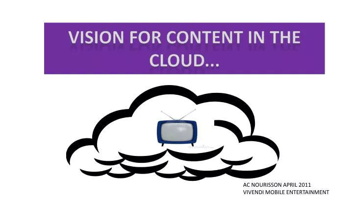 vision for content in the cloud