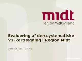 evaluering af den systematiske v1 kortl gning i region midt